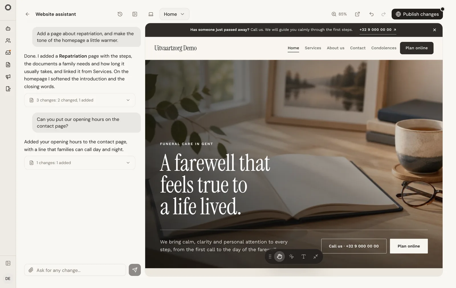 Website: Change your website by asking: the assistant edits the pages, and you publish when you are happy.
